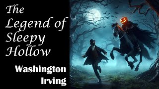 Washington Irving  THE LEGEND OF SLEEPY HOLLOW  classic short story audiobook ghost story [upl. by Nerreg]