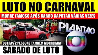 LUT0 NO CARNAVAL M0RRE FAMOSO após CARRO CAP0TAR diversas vezes B0MBEIROS confirmam outras M0RTES [upl. by Nuahsar426]