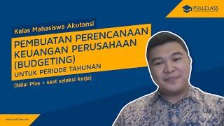 Kelas Pembuatan Rencana Keuangan Perusahaan Tahunan [upl. by Jsandye]