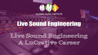 Live Sound Engineering a lucrative career  Mumbai Music Institute [upl. by Menides]