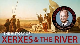 Xerxes and the River History in a Minute Episode 19 [upl. by Anilev]