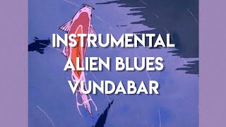 InstrumentalAlien Blues  Vundabar with backing vocals [upl. by Elleraj553]