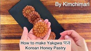 How to make Yakgwa  melt in your mouth Korean Flower Honey Pastry [upl. by Russo]