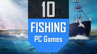 TOP10 Fishing Games  Best Fishing Simulation Games on PC [upl. by Luckin352]