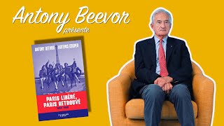 Antony Beevor présente quotParis libéré Paris retrouvéquot [upl. by Aruasi]