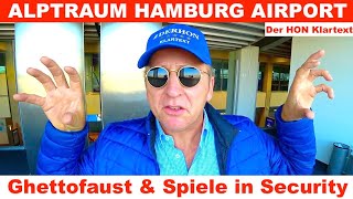 Sicherheitskontrollen am Airport Hamburg Aktuell  Der HON Klartext [upl. by Mandeville103]