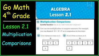 Go Math 4th Grade Lesson 21 Multiplication Comparisons [upl. by Adiene]