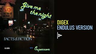 Facts amp Fiction – Give Me The Night Digex Endulus Version [upl. by Fotina]