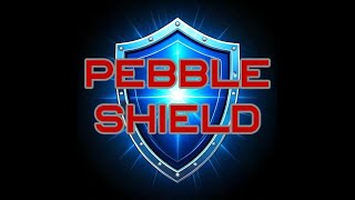 Pebble Shield Introduction [upl. by Lleynod]