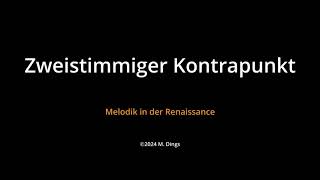 Kontrapunkt zweistimmig 08 Melodik in der Renaissance [upl. by Ailime]