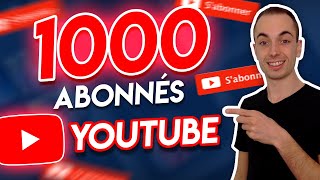 Comment Avoir 1000 ABONNÉS YOUTUBE Rapidement et Facilement en 2021 Plan dAction Complet [upl. by Brouwer221]