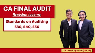 SA 530 SA 540 SA 550 Revision  CA Final AUDIT  Complete ICAI Coverage  CA Sachin Agarwal AIR 16 [upl. by Fleck]