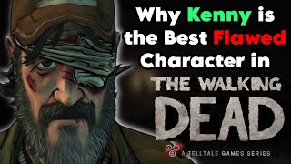 Why Kenny is The Best Flawed Character in The Walking Dead [upl. by Yahiya521]