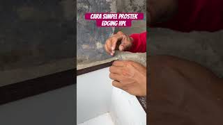 ayundakreatif Cara prostek Hpl edging HPL prosrek woodworking [upl. by Greeley]