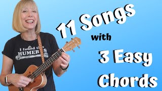 11 EASY 3 CHORD BEGINNER FRIENDLY UKULELE SONGS  PLAY ALONG [upl. by Newlin]