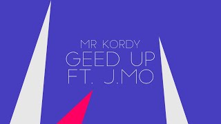 Mr Kordy  Geed Up Ft JMo Official Audio [upl. by Wynn]