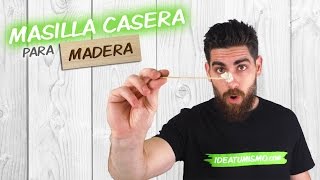 Como hacer MASILLA CASERA para Madera [upl. by Yrrol]