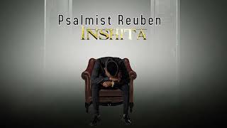 Psalmist Reuben  Inshita [upl. by Miharbi183]