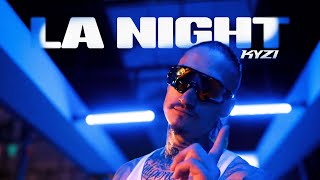 KYZI  La night Clip officiel [upl. by Adneral229]