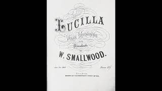 WILLIAM SMALLWOOD Lucilla  valse mignonne [upl. by Iosep]