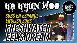 MASKED SINGER quotFreshwater Eels Dreamquot  Ha Hyun Woo  Subs Español English Hangul [upl. by Shaylah106]