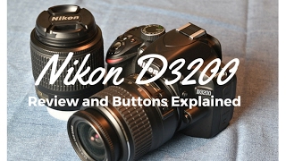 Nikon D3200 Review Tutorial and Buttons explained [upl. by Aicineohp]