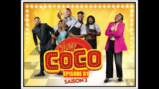 INÉDIT  CHEZ COCO SAISON 3 EPISODE 01  NOUVEAU DEPART [upl. by Garv830]