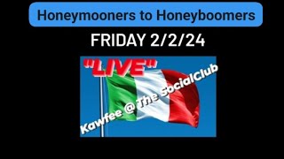 quotHoneyMooners to HoneyBoomersquot Friday 2224 LIVE Kawfee Talk WTommy Stigs  The Social Club [upl. by Llenrrad]