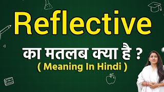 Reflective meaning in hindi  Reflective ka matlab kya hota hai  Word meaning [upl. by Haisi]