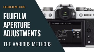 All the Ways to Change Aperture in Fujifilm X Cameras [upl. by Helbonnas]