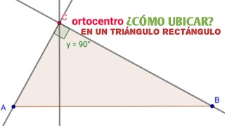 ALTURAS Y ORTOCENTRO EN UN TRIÁNGULO RECTÁNGULO RECTAS Y PUNTOS NOTABLES EN EL TRIÁNGULO [upl. by Eggett]