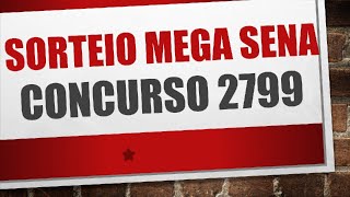 RESULTADO MEGA SENA CONCURSO 2799  IMPORTANTE [upl. by Eenaffit]