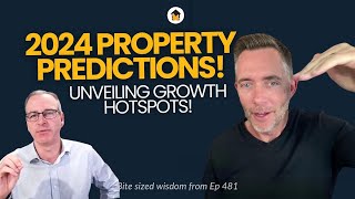 2024 Property Predictions Unveiling Growth Hotspots [upl. by Kirst]