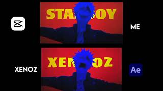 My XenozEdit Starboy edit Remake  Ae vs Capcut [upl. by Sennahoj]