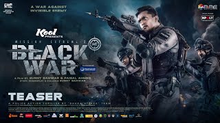 Black War Mission Extreme 2  Teaser  Arifin Shuvoo  Taskeen Rahman  Sunny Sanwar  Faisal Ahmed [upl. by Iris]