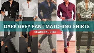 Dark Grey Pant Matching Shirt Ideas  Charcoal Grey Pants Combination Shirts  Dark Gray Pants [upl. by Adialeda]