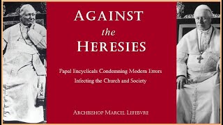 Against the Heresies 1of2 COMPLETE [upl. by Ymerej290]