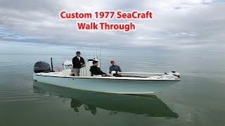 1977 Classic SeaCraft Super Fisherman Walk Through  Custom total rebuild [upl. by Eenad]