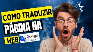 Como TRADUZIR Páginas no GOOGLE CHROME Simples e Automático 2023 [upl. by Adhamh135]