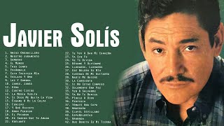 JAVIER SOLÍS ÉXITOS SUS MEJORES CANCIONES  JAVIER SOLÍS 40 GRANDES ÉXITOS ROMANTICÁS INOLVIDABLES [upl. by Marne]