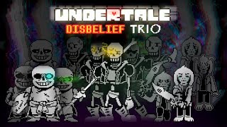 Undertale Disbelief Trio Remastered  Full Animation [upl. by Marianne]