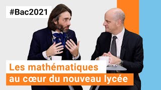 BAC2021  les mathématiques au cœur du nouveau lycée [upl. by Cyrillus752]