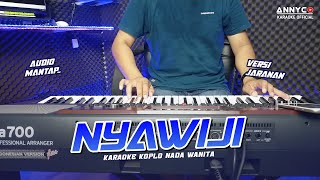 NYAWIJI KARAOKE KOPLO NADA CEWEK AUDIO PALING ENAK  ANNYCO KARAOKE [upl. by Neenwahs800]