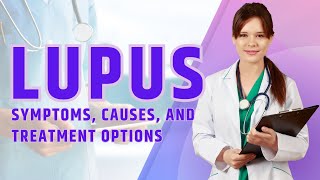 What is LUPUS Symptoms Causes and Treatment Options for Systemic Lupus Erythematosus SLE [upl. by Valencia]