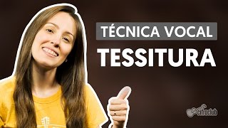 Tessitura Vocal  Técnica Vocal [upl. by Krigsman]