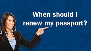 When should I renew my passport  QampA [upl. by Ynoyrb]