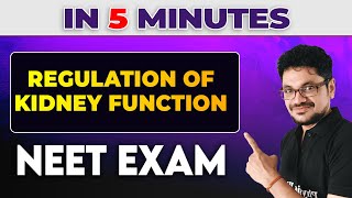 REGULATION OF KIDNEY FUNCTION  In 5 Minutes For NEET Exam [upl. by Phenice]