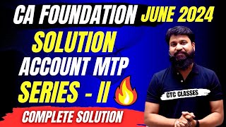 Accounts MTP II SOLUTION I CA Foundation June 2024 Accounts MTP Series II Solution ctcclasses [upl. by Tnomyar]