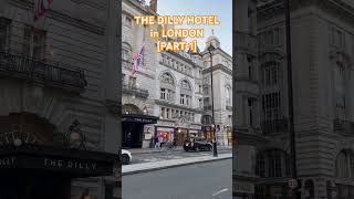 THE DILLY HOTEL in LONDON PART1 ytshorts youtubeshorts shorts [upl. by Euqnomod]