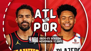 Atlanta Hawks vs Portland Trail Blazers Full Game Highlights  Nov 17 2024  202425 NBA Season [upl. by Nawd]